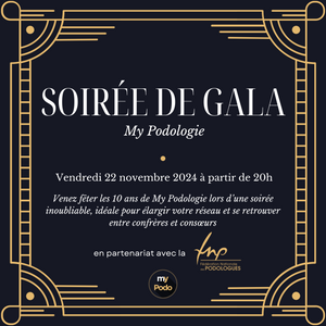 Entrée pour la soirée de Gala pour les 10 ans de My Podologie le vendredi 22 novembre 2024 My Podologie