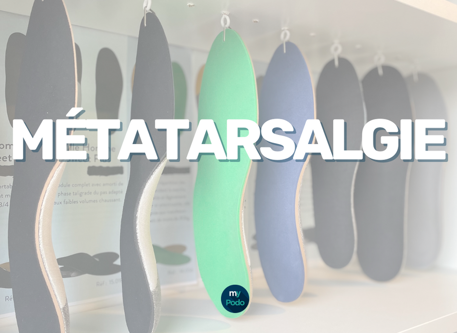 Semelles thermoformées Métatarsalgie