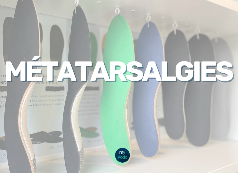 Semelles thermoformées Métatarsalgies